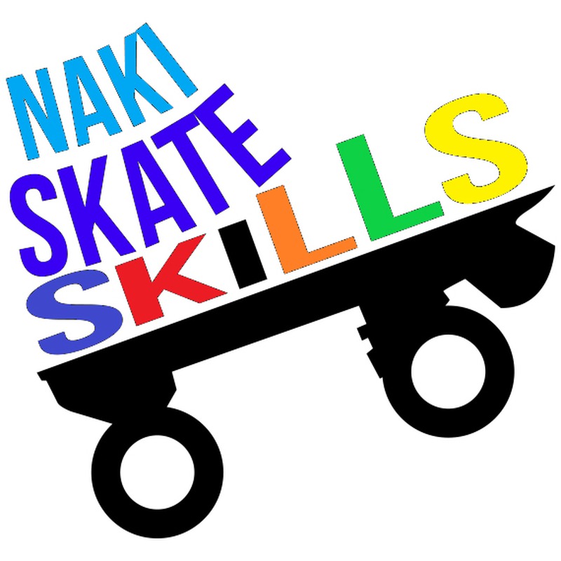 Naki Skate Skills